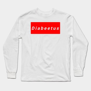 Diabeetus Long Sleeve T-Shirt